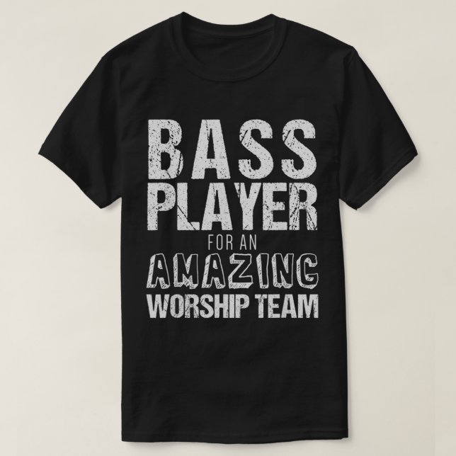 Christian Bass Guitar Shirt  Bass Player Amazing W (Design Front)