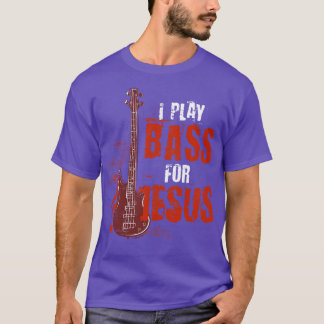 Christian Bass Guitarist Gift Jesus Bass T-Shirt