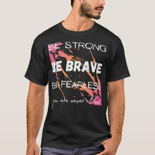 Christian Be Strong Be Brave Be Fearless Law Polic T-Shirt