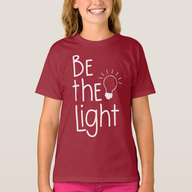 Christian Be The Light Funny Inspirational T-Shirt (Front)