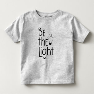 Christian Be The Light Funny Inspirational Toddler T-Shirt
