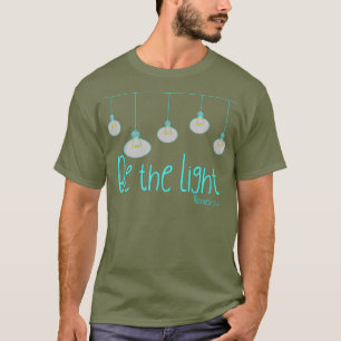 Christian Be the Light Missionary Mission T-Shirt