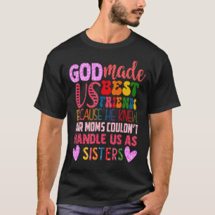 Christian Best Friend God Made Us Best Friends T-Shirt