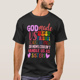 Christian Best Friend God Made Us Best Friends T-Shirt