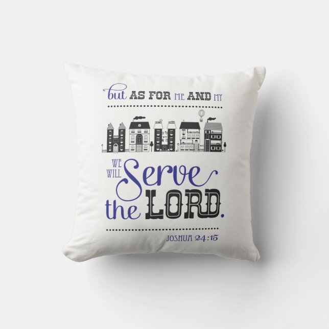 Christian Bible Scripture Joshua 24:15 me and my Cushion (Front)