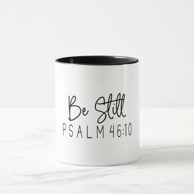 Christian Bible Verse/Be Still Psalm 46:10 Mug (Center)
