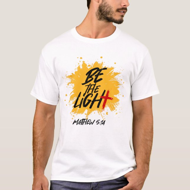 Christian Bible Verse Be The Light Matthew 5:14 T-Shirt (Front)