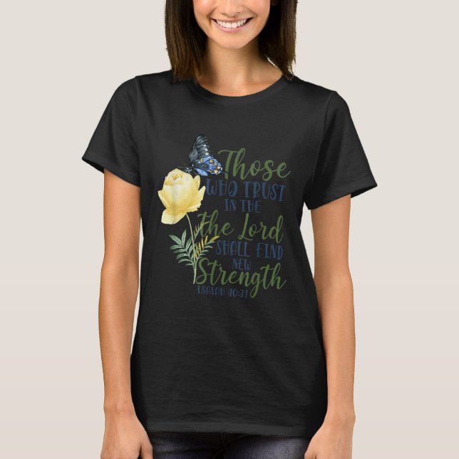 Christian Bible Verse Butterfly Rose Flower Isaiah T-Shirt (Front)