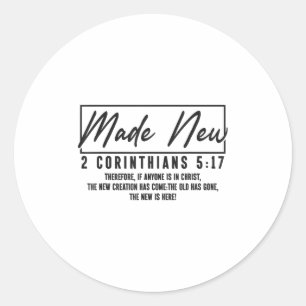 Christian Bible Verse Faith God Made New 2 Corinth Classic Round Sticker