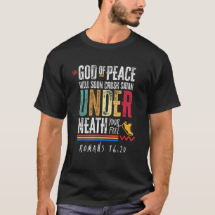 Christian Bible Verse God Of Peace Will Soon Crus T-Shirt