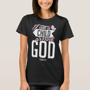 Christian Bible Verse I Am A Child Of God 1 John 3 T-Shirt