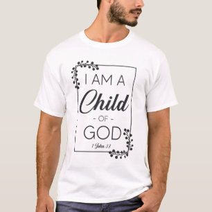 Christian Bible Verse I Am A Child Of God 1 John T-Shirt