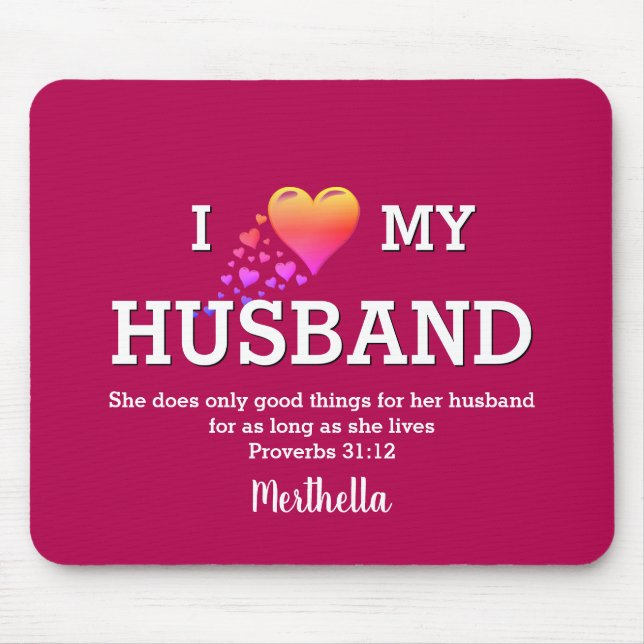 Christian Bible Verse | I LOVE MY HUSBAND Mouse Mat (Front)