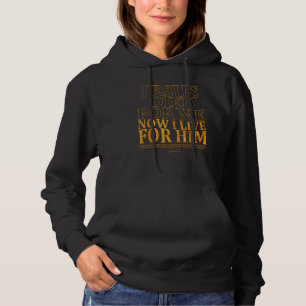 Christian Bible Verse Jesus Died For Me Bible Quo Hoodie