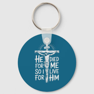 Christian Bible Verse Jesus Died For Me Key Ring
