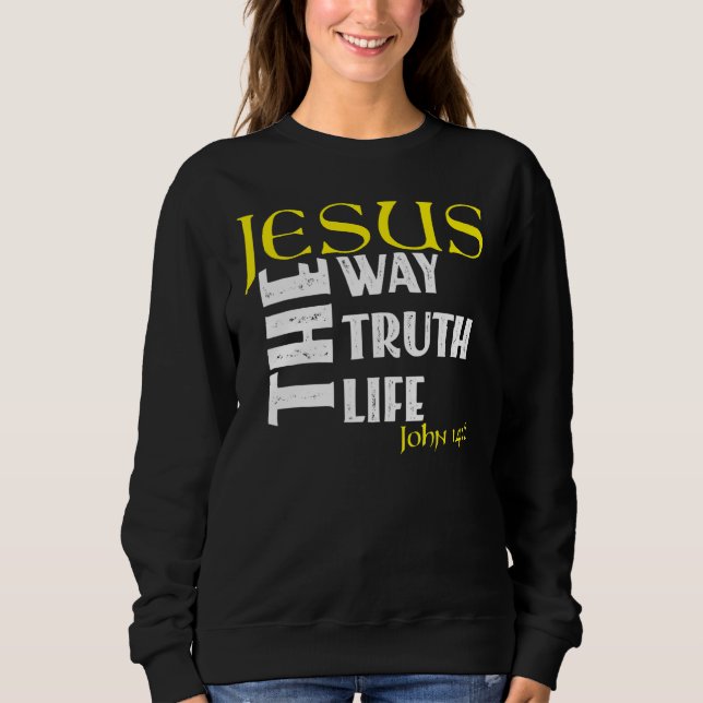 Christian Bible Verse John 146 2 Sweatshirt (Front)
