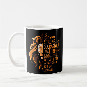 Christian Bible Verse Joshua 1:9 Lion Coffee Mug