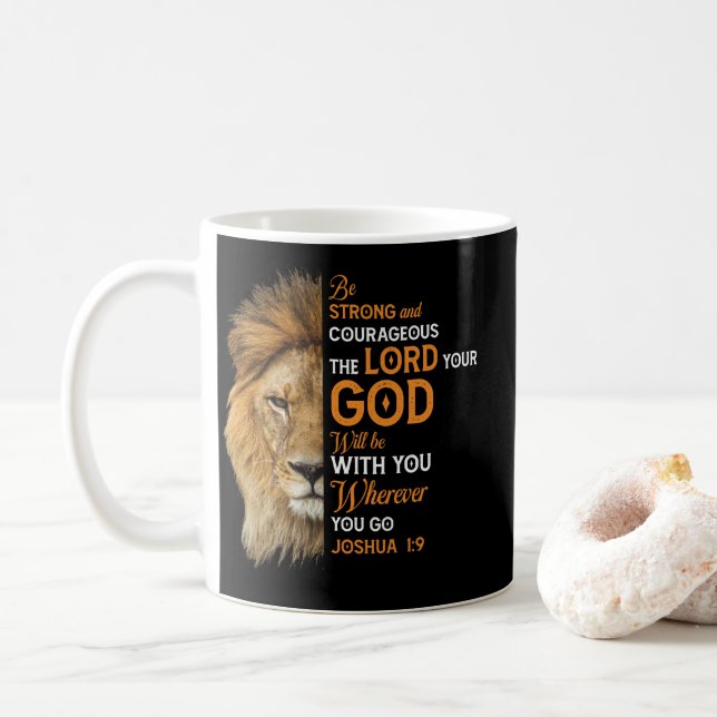 Christian Bible Verse Joshua 1 9 Lion Faith Coffee Mug (With Donut)