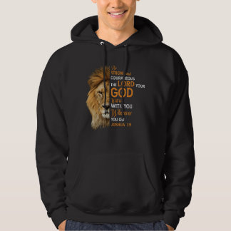 Christian Bible Verse Joshua 1 9 Lion Faith Hoodie