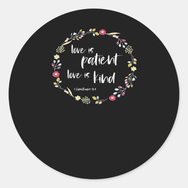 Christian Bible Verse Love Is Patient Love Is Kind Classic Round Sticker (Front)