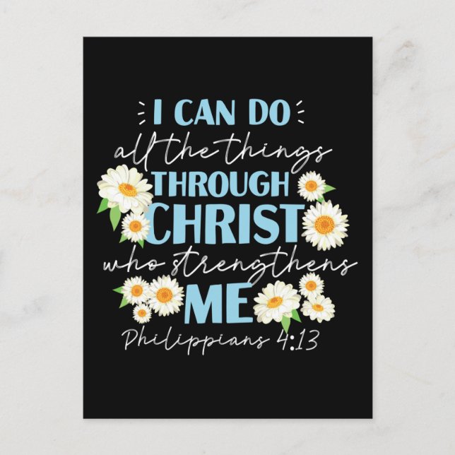 Christian Bible Verse Philippians 4:13 Flower Holiday Postcard (Front)