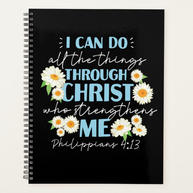 Christian Bible Verse Philippians 4:13 Flower Planner (Front)