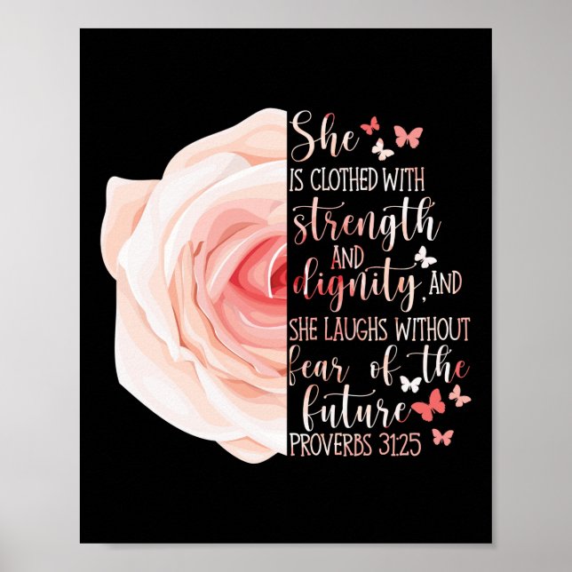 Christian Bible Verse Proverbs 31:25 Rose Flower Poster (Front)
