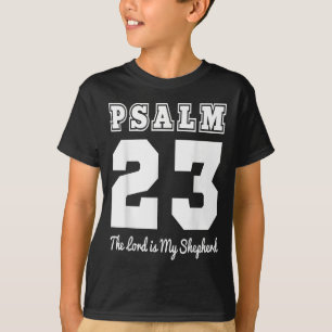 Christian Bible Verse Psalm 23 The Lord Is My Shep T-Shirt