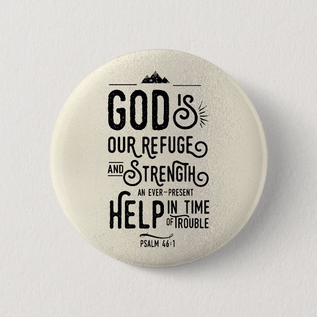 Christian Bible Verse Psalm 46:1 God is Our Refuge 6 Cm Round Badge (Front)