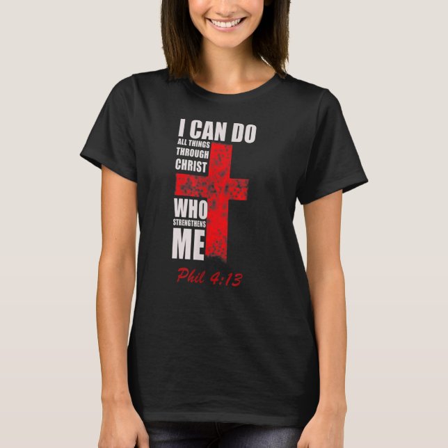 Christian Bible Verse Quote Jesus Christ Philippia T-Shirt (Front)