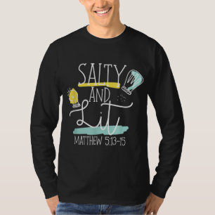 Christian Bible Verse Salty And Lit Matthew 513-15 T-Shirt