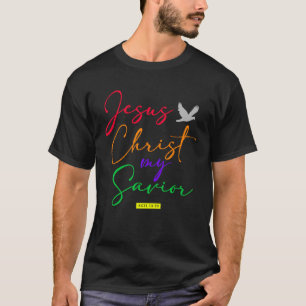 Christian bible verse scriptures Jesus Our Saviou T-Shirt