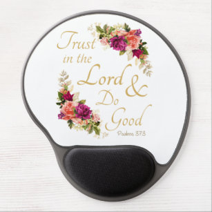 Christian Bible Verse: Trust in the Lord & Do Good Gel Mouse Mat