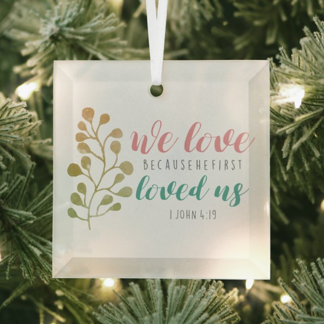 Christian BIBLE VERSE We Love Because Calligraphy Glass Tree Decoration (Insitu)