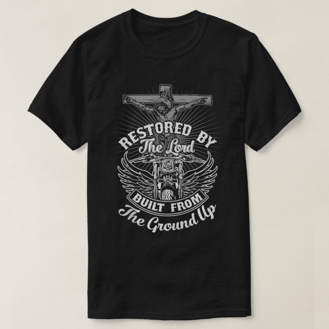 Christian Biker  Motorcycle Jesus Design Restored  T-Shirt (Design Front)