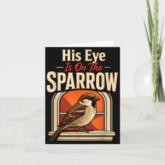 Christian Bird Watching Eye Is On The Sparrow Gift Card