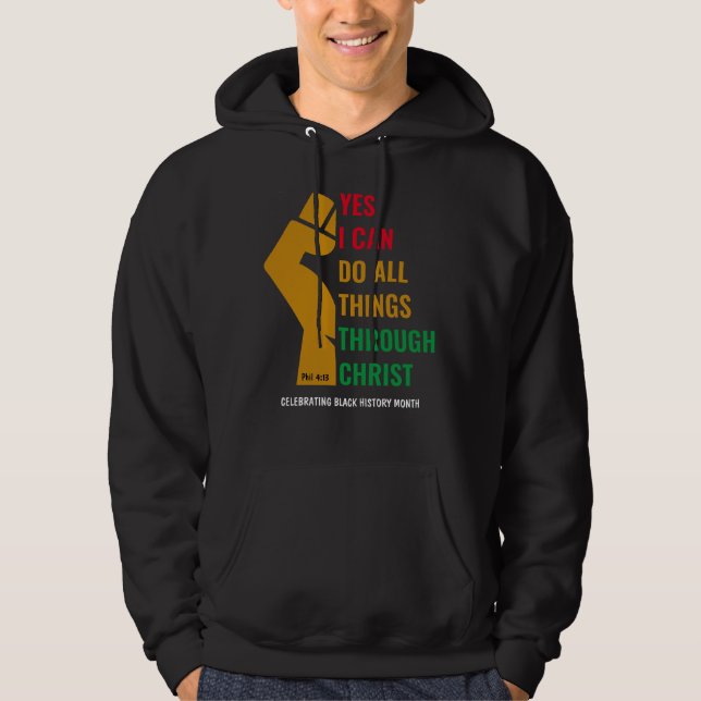 Christian BLACK HISTORY MONTH Yes I Can Hoodie (Front)