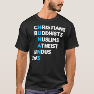 Christian Buddhist Muslim Hindu Jew Humans Religio T-Shirt
