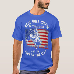 Christian Bull Riding  Bull Rider Let Jesus Do The T-Shirt