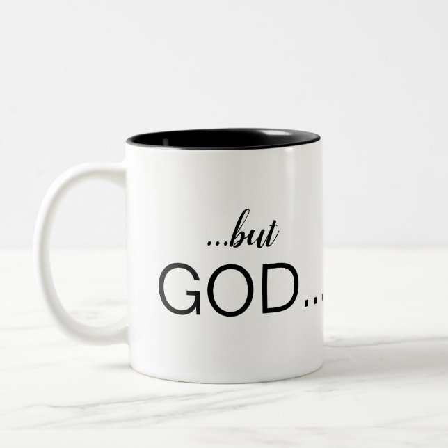 Christian "...but GOD..." Combo Font Coffee Two-Tone Coffee Mug (Left)