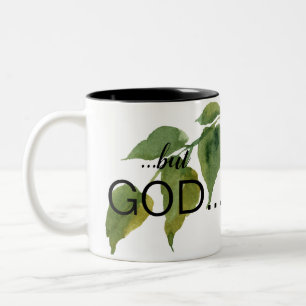 Christian "...but GOD..." Foliage Coffee Two-Tone Coffee Mug