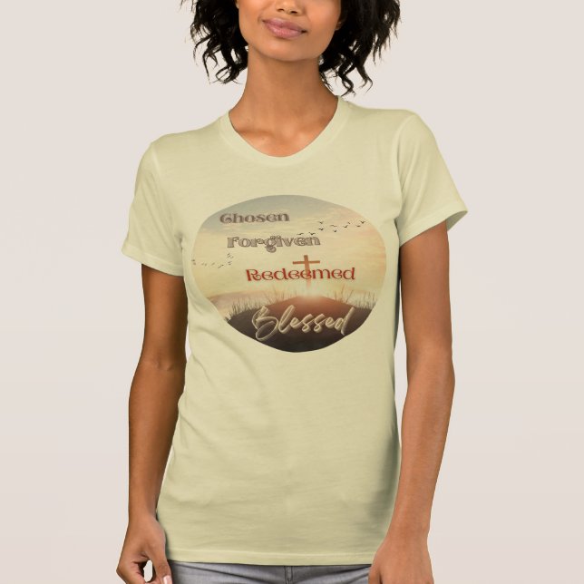 Christian "Chosen Forgiven Redeemed Blessed"  T-Shirt (Front)