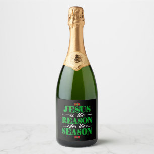 Christian Christmas Gifts Jesus Is The Reason For  Sparkling Wine Label