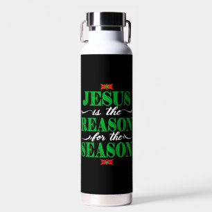 Christian Christmas Gifts Jesus Is The Reason For Water Bottle
