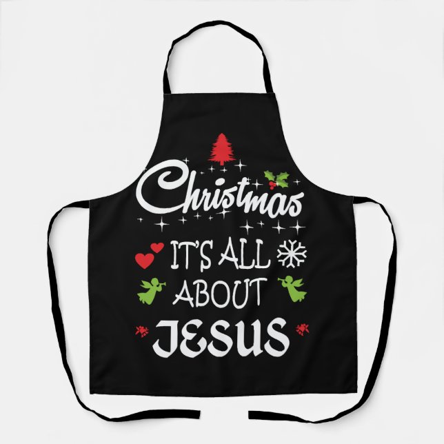 Christian Christmas - It's All About Jesus T-Shirt Apron (Front)