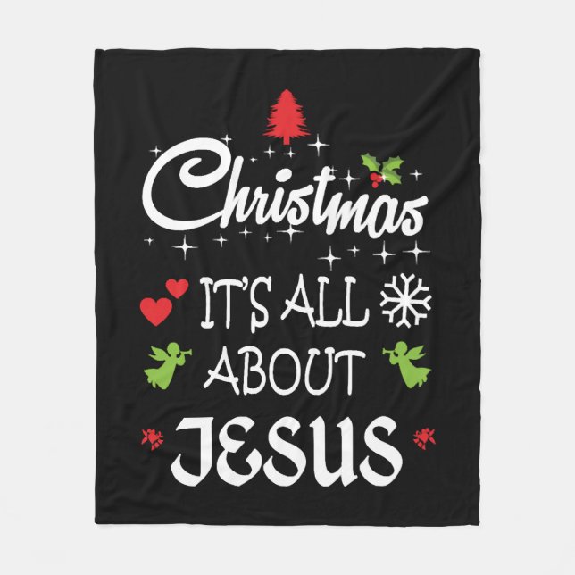 Christian Christmas - It's All About Jesus T-Shirt Fleece Blanket (Front)