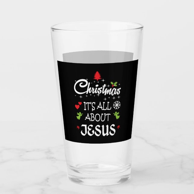 Christian Christmas - It's All About Jesus T-Shirt Glass (Front)