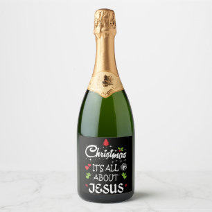 Christian Christmas - It's All About Jesus T-Shirt Sparkling Wine Label