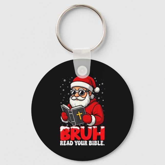Christian Christmas Santa Bruh Read Your Bible Rel Key Ring (Front)
