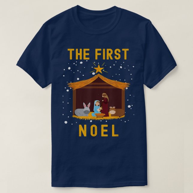 Christian Christmas The First Noel Celebrate The N T-Shirt (Design Front)